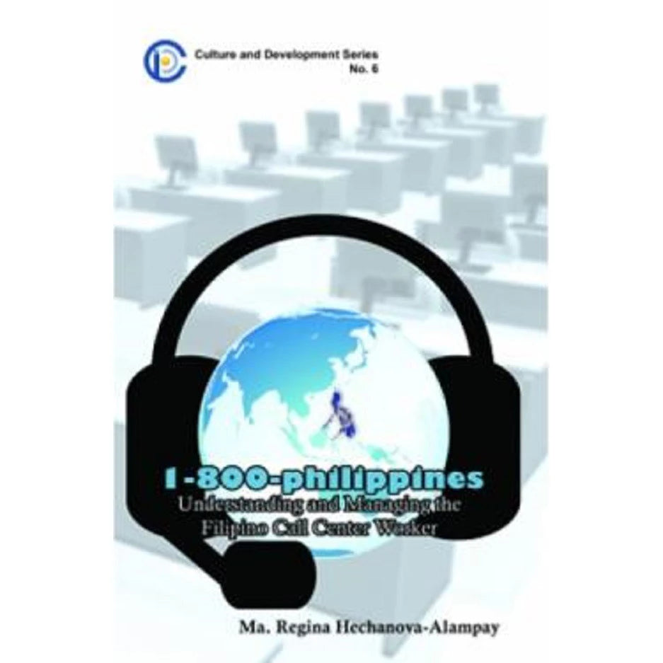 1-800-Philippines: Understanding and Managing the Filipino Call Center Worker Front Cover