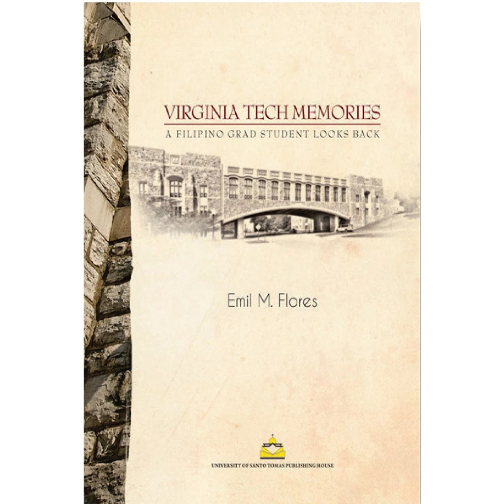 Virginia Tech Memories: A Filipino Grad Student Looks Back by Emil M. Flores Front Cover