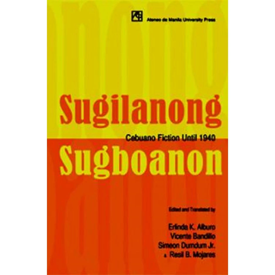 Sugilanong Sugboanon, Vol. 1: Cebuano Fiction Until 1940 Front Cover