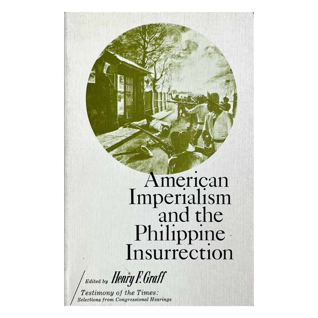 American Imperialism and the Philippine Insurrection by Henry F. Graff Front cover