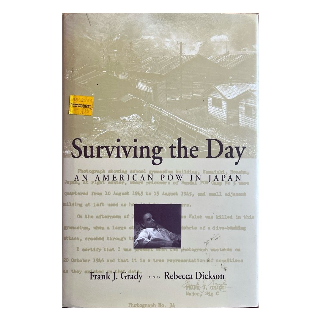 Surviving the Day: An American Pow in Japan by Frank J. Grady Frontcover