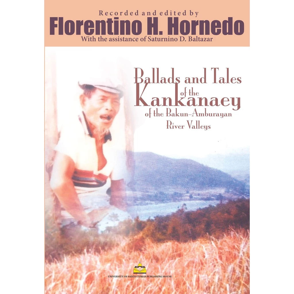 Ballads and Tales of the Kankanaey Recorded and Edited by Florentino H. Hornedo Front Cover