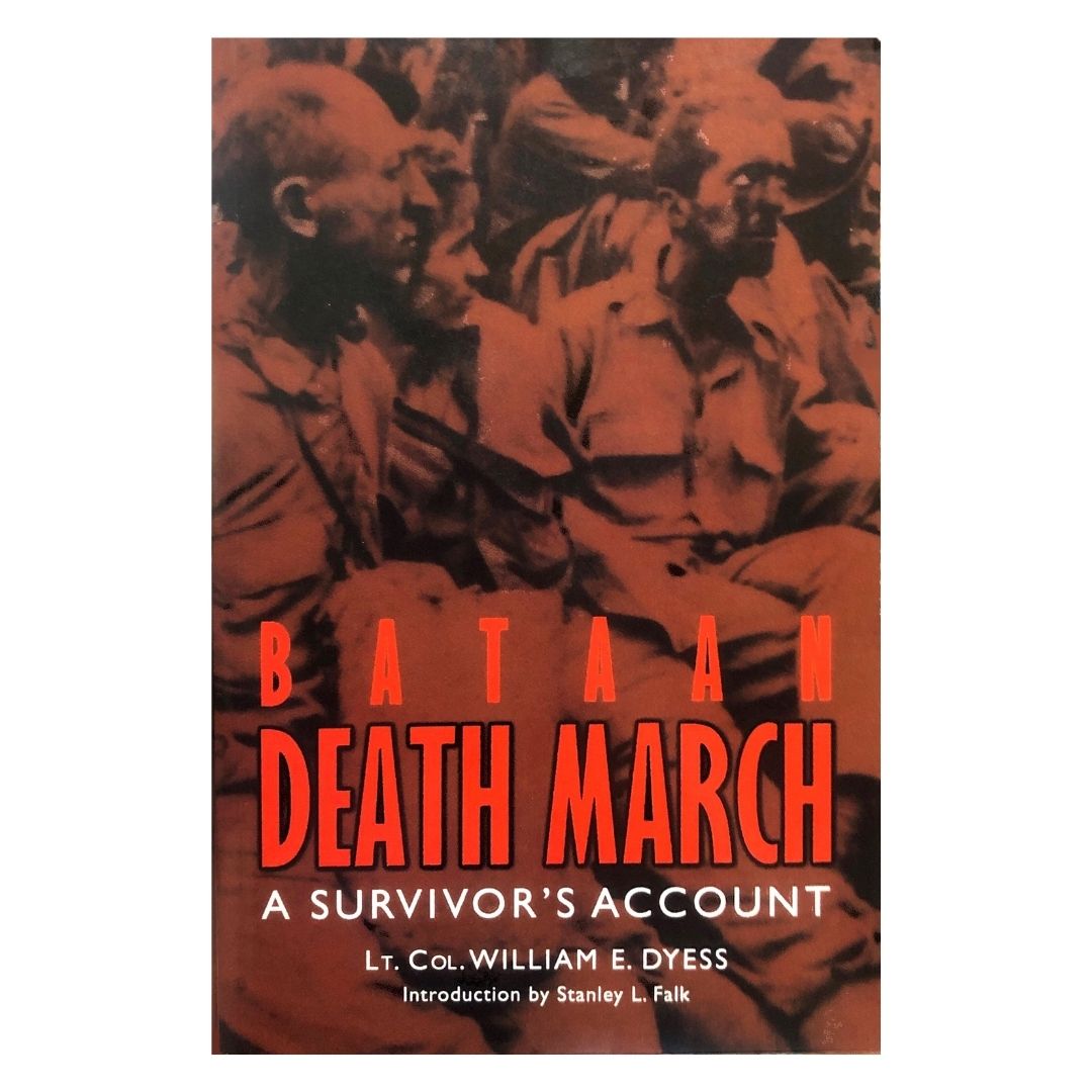 Bataan Death March: A Survivor's Account by Lt. Col. William E. Dyess Front cover