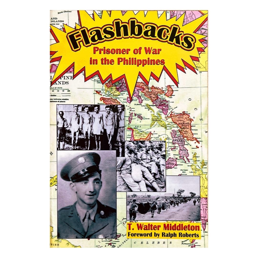 Flashbacks: Prisoner of War in the Philippines by Walter T. Middleton Frontcover