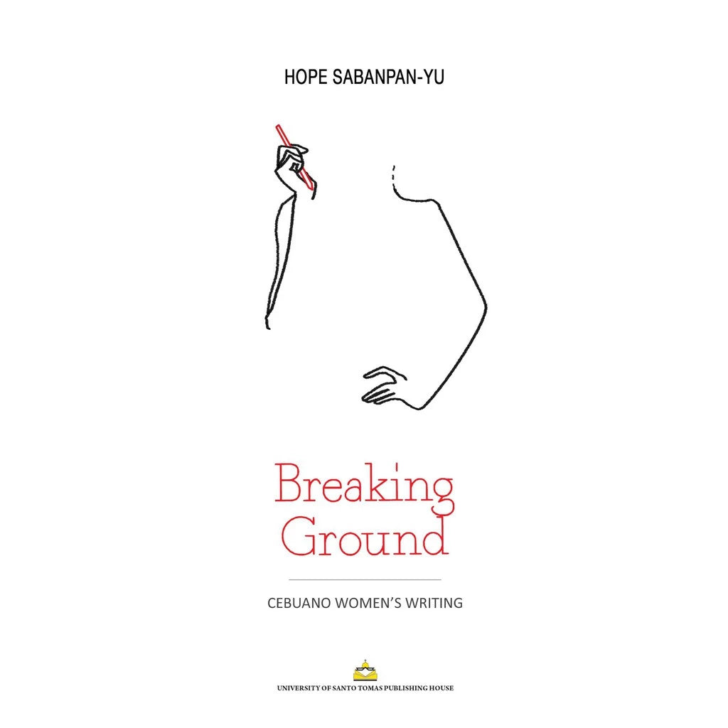 Breaking Ground: Cebuano Women's Writing by Hope Sabanpan-Yu Front Cover