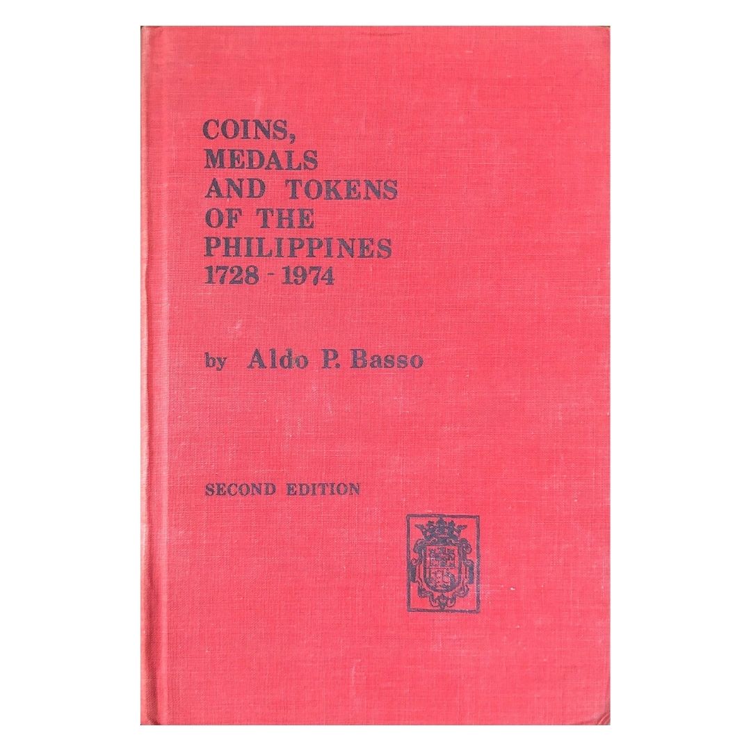 Coins, Medals and Tokens of the Philippines 1728-1974 by Aldo P Basso Front cover
