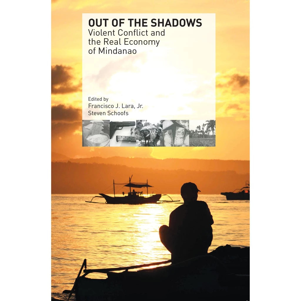 Out of the Shadows: Violent Conflict and the Real Economy of Mindanao Front Cover