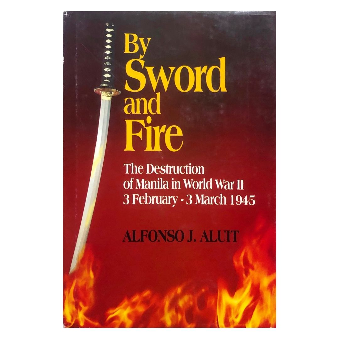 By Sword and Fire by Alfonso J. Aluit Front cover