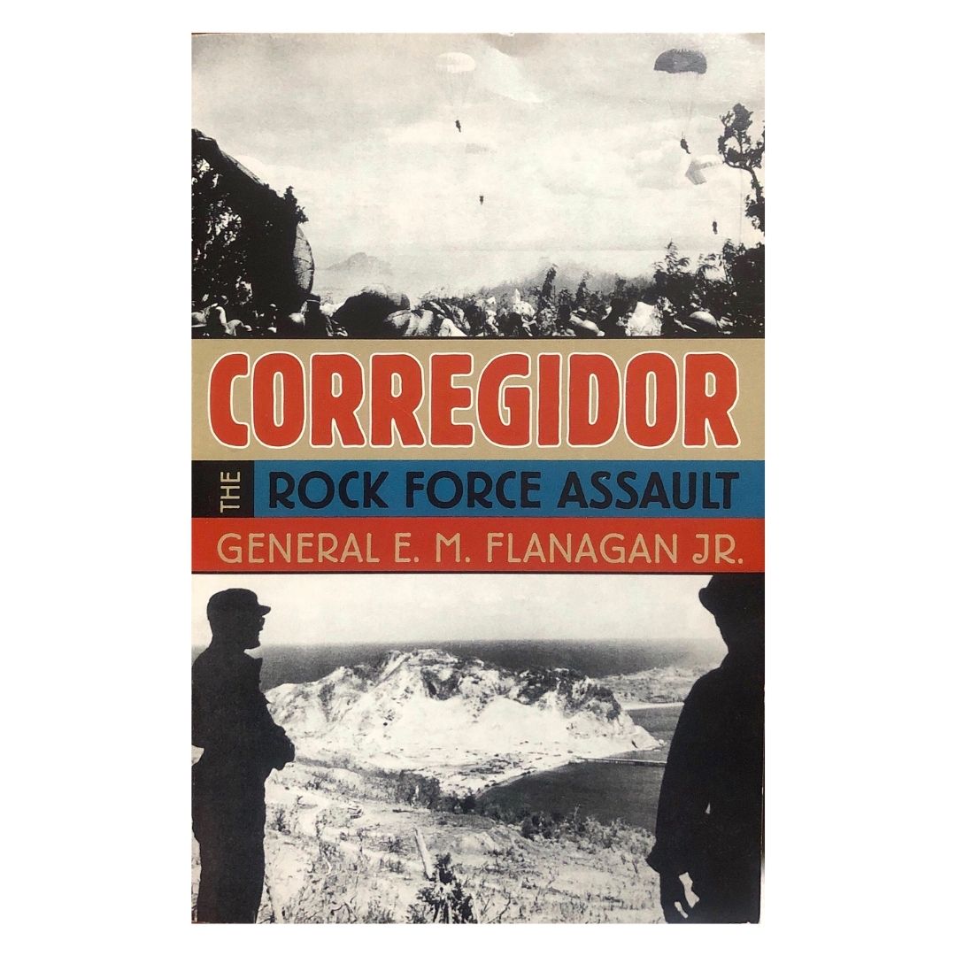 Corregidor: The Rock Force Assault by General E. M Flanagan, Jr. Front cover
