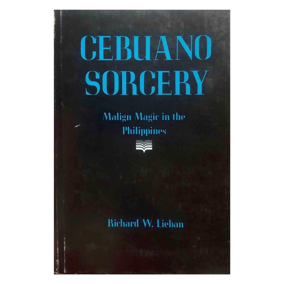 Cebuano Sorcery: Malign Magic in the Philippines by Richard W. Lieban Front cover
