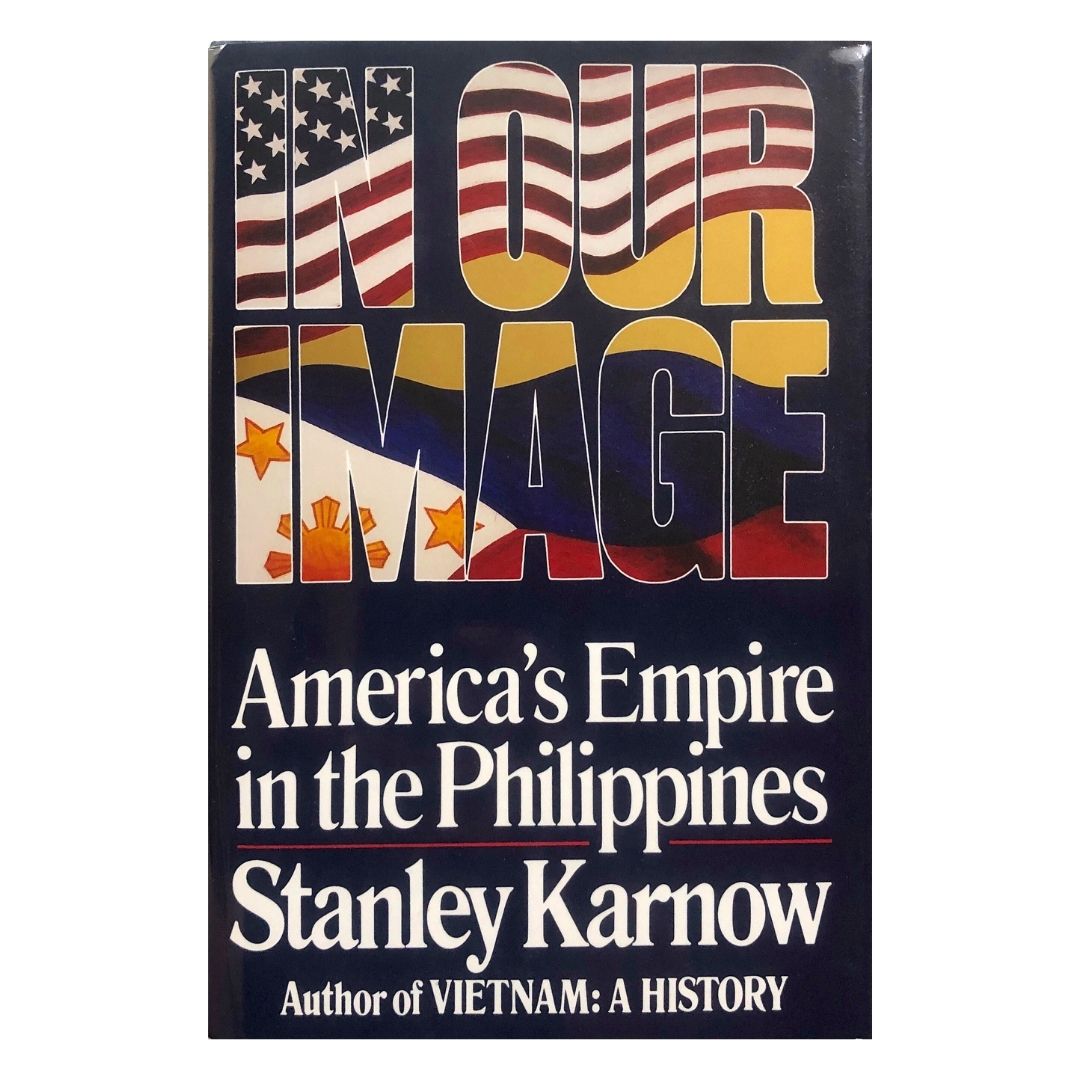 In Our Image: America's Empire in the Philippines by Stanley Karnow Front cover