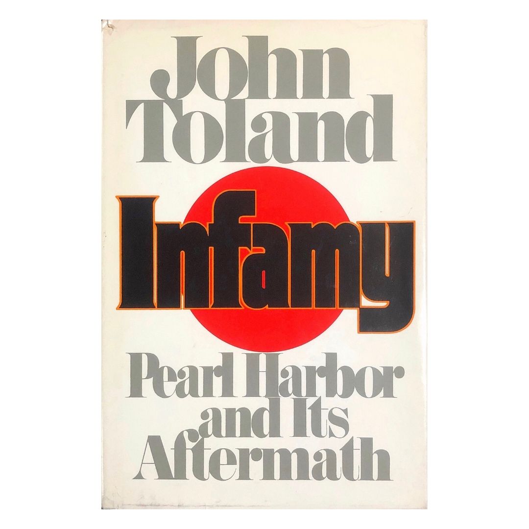 Infamy: Pearl Harbor and its Aftermath by John Toland Front cover
