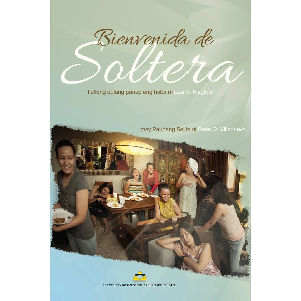 Bienvenida de Soltera: Tatlong Dulang Ganap ang Haba by Liza C. Magtoto Front Cover