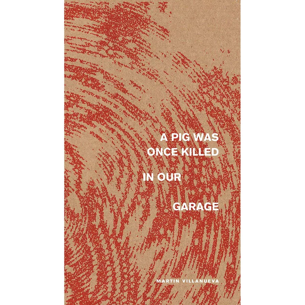 A Pig Was Once Killed In Our Garage Front Cover