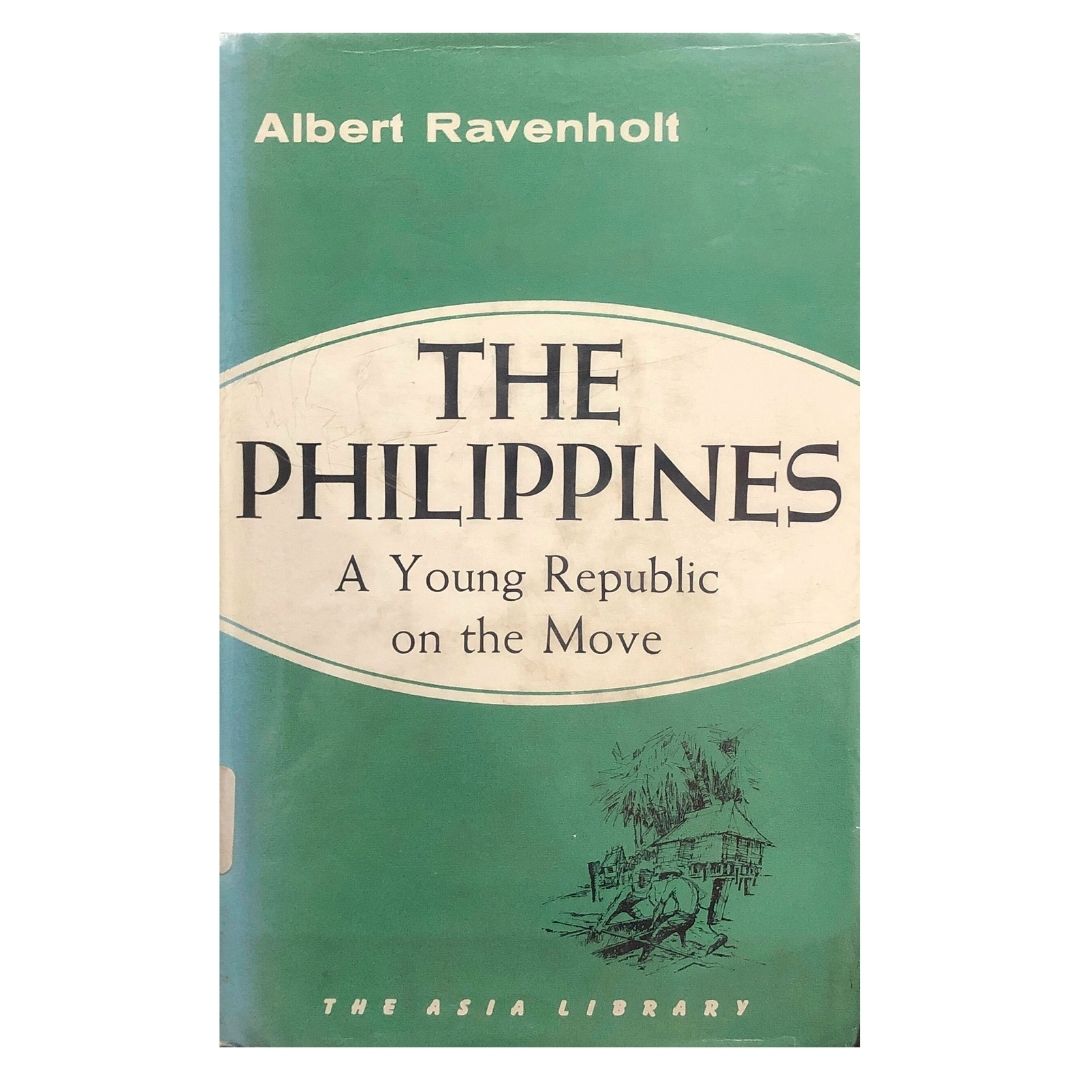 The Philippines: A Young Republic on the Move by Albert Ravenholt Front cover