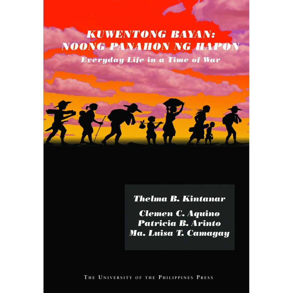 Kuwentong Bayan: Noong Panahon ng Hapon (Everyday Life in the Time of War) Front Cover