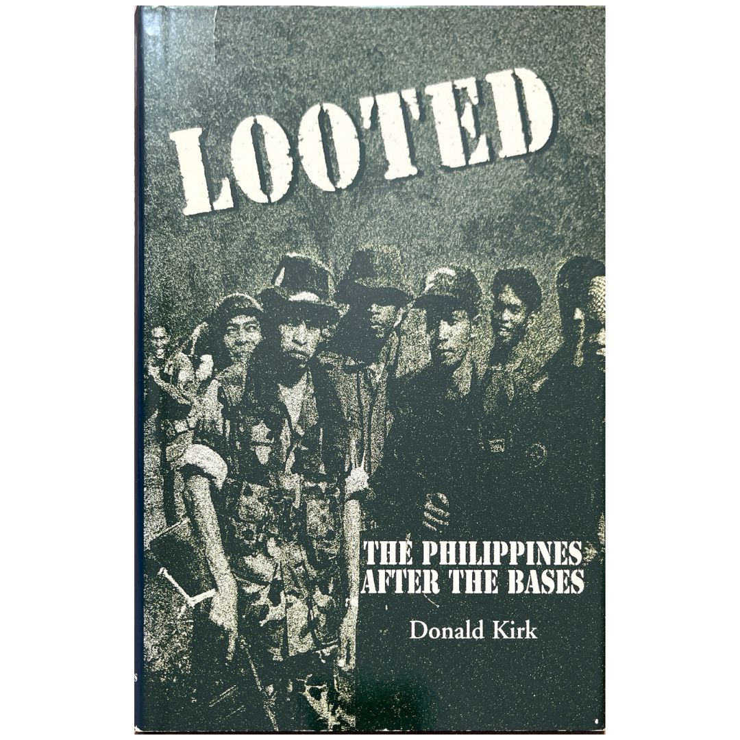 Looted: The Philippines After The Bases by Donald Kirk (Front Cover)