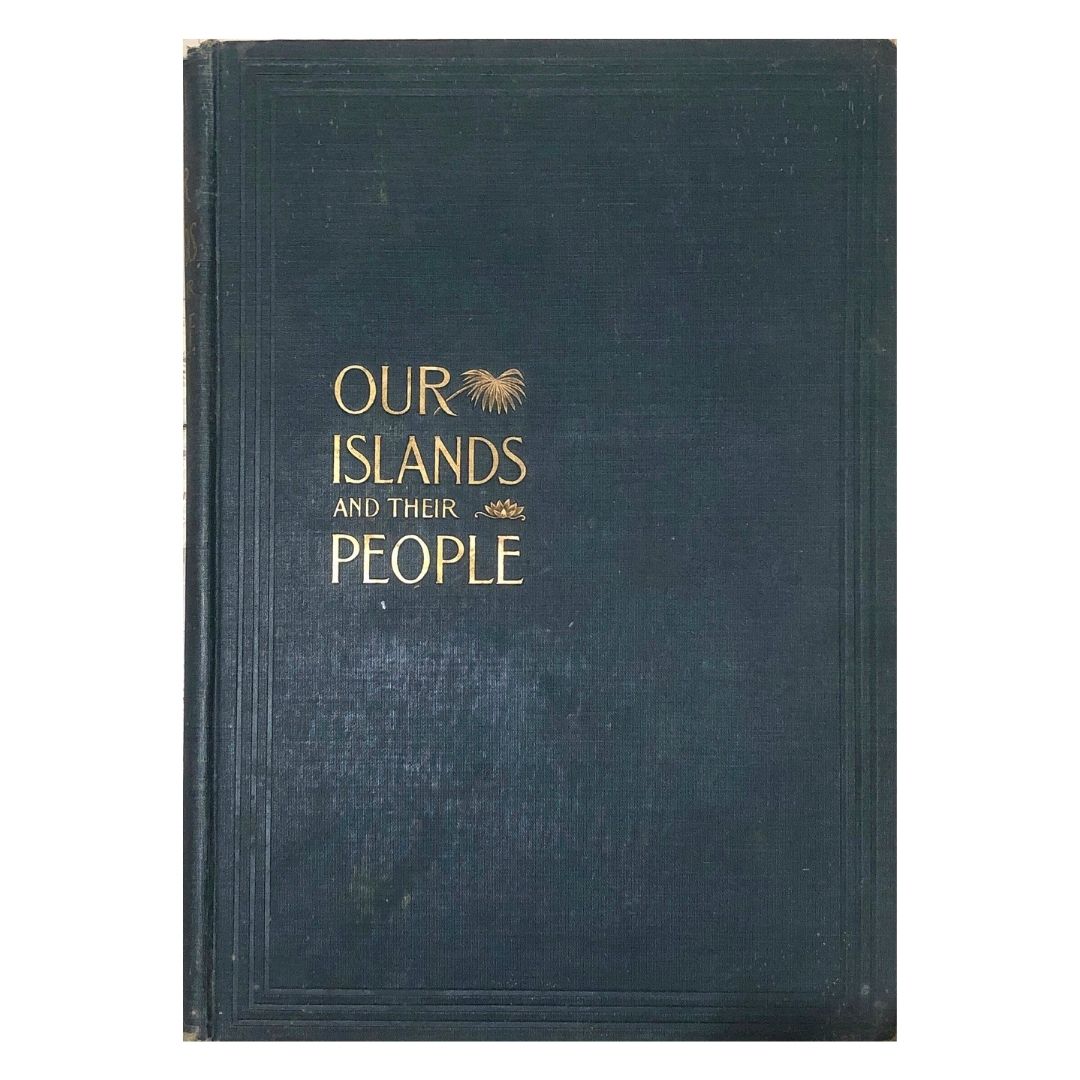 Our Islands and their People Volumes 2 by William S. Bryan Front cover