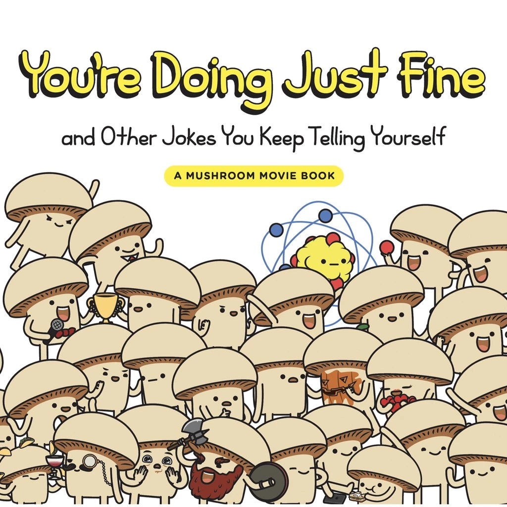 YOU'RE DOING JUST FINE (and Other Jokes You Keep Telling Yourself) Front Cover