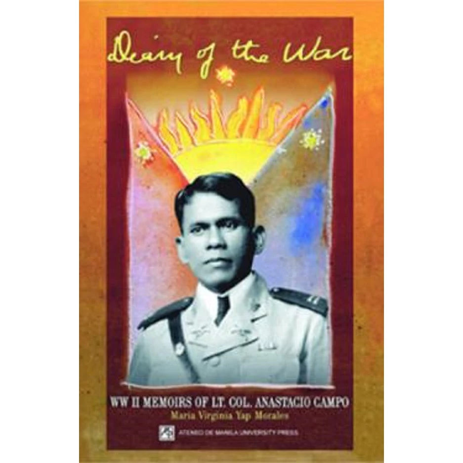 Diary of the War: WW II Memoirs of Lt. Col. Anastacio Campo Front Cover