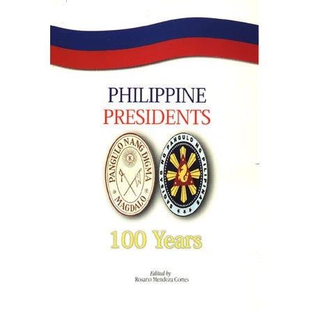 Philippine Presidents: 100 Years Front Cover