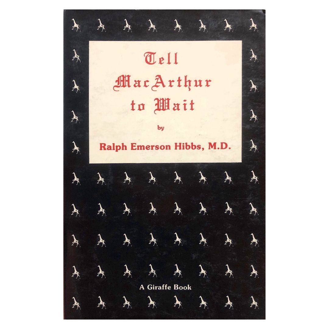 Tell MacArthur to Wait by Ralph Emerson Hibbs, M.D. Front cover