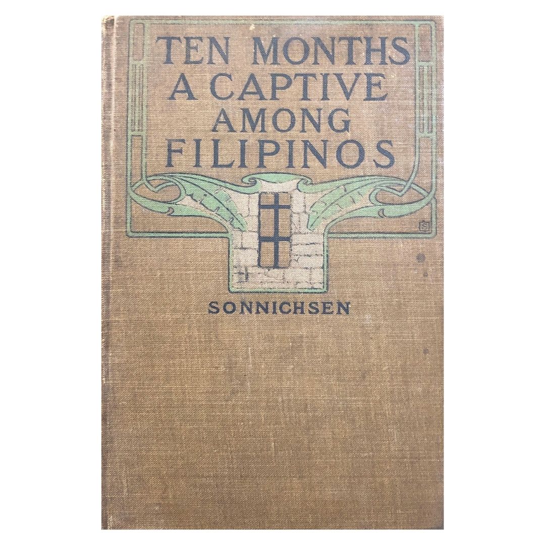Ten Months a Captive Among Filipinos by Albert Sonnichsen Front cover