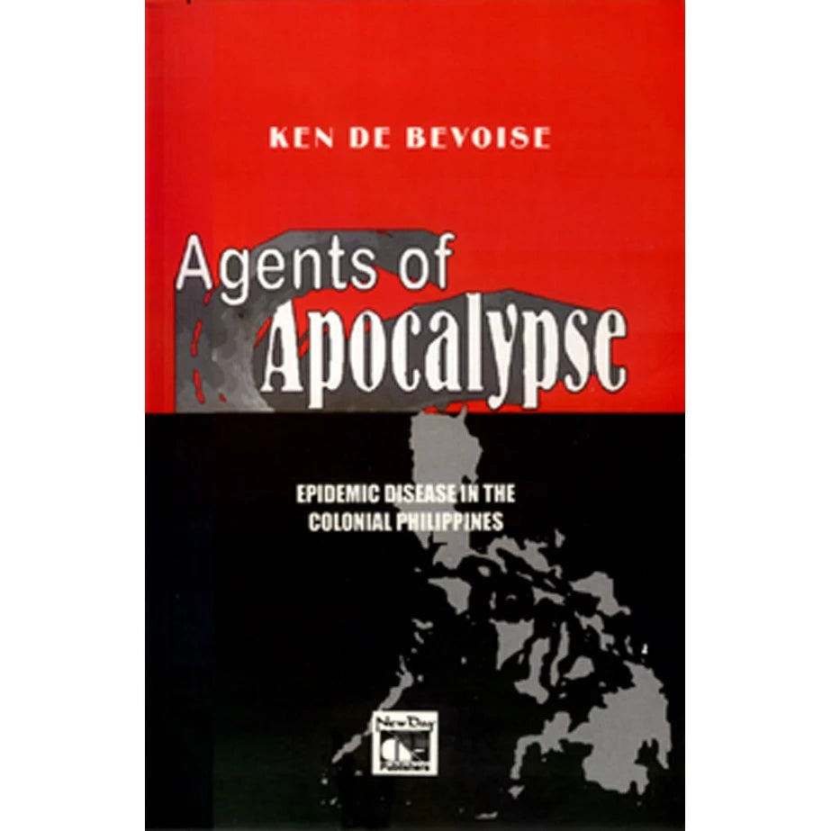 Agents of Apocalypse Epidemic Disease in the Colonial Philippines Front Cover
