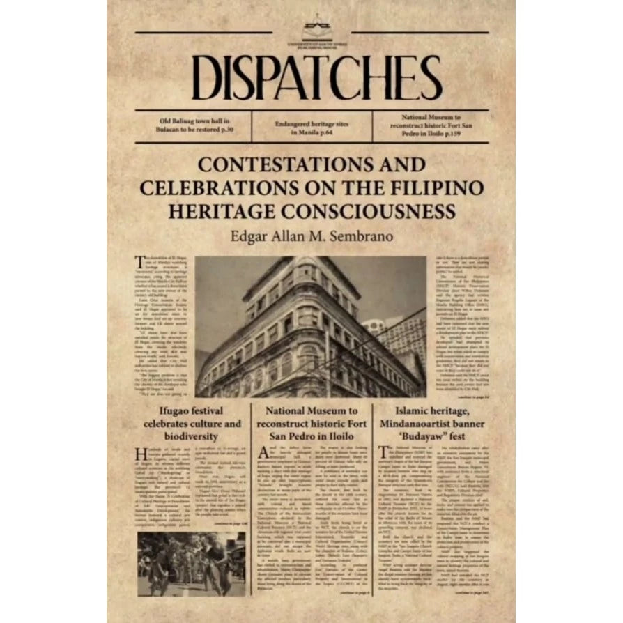 Dispatches: Contestations and Celebrations on the Filipino Heritage Consciousness by EA M. Sembrano Front Cover