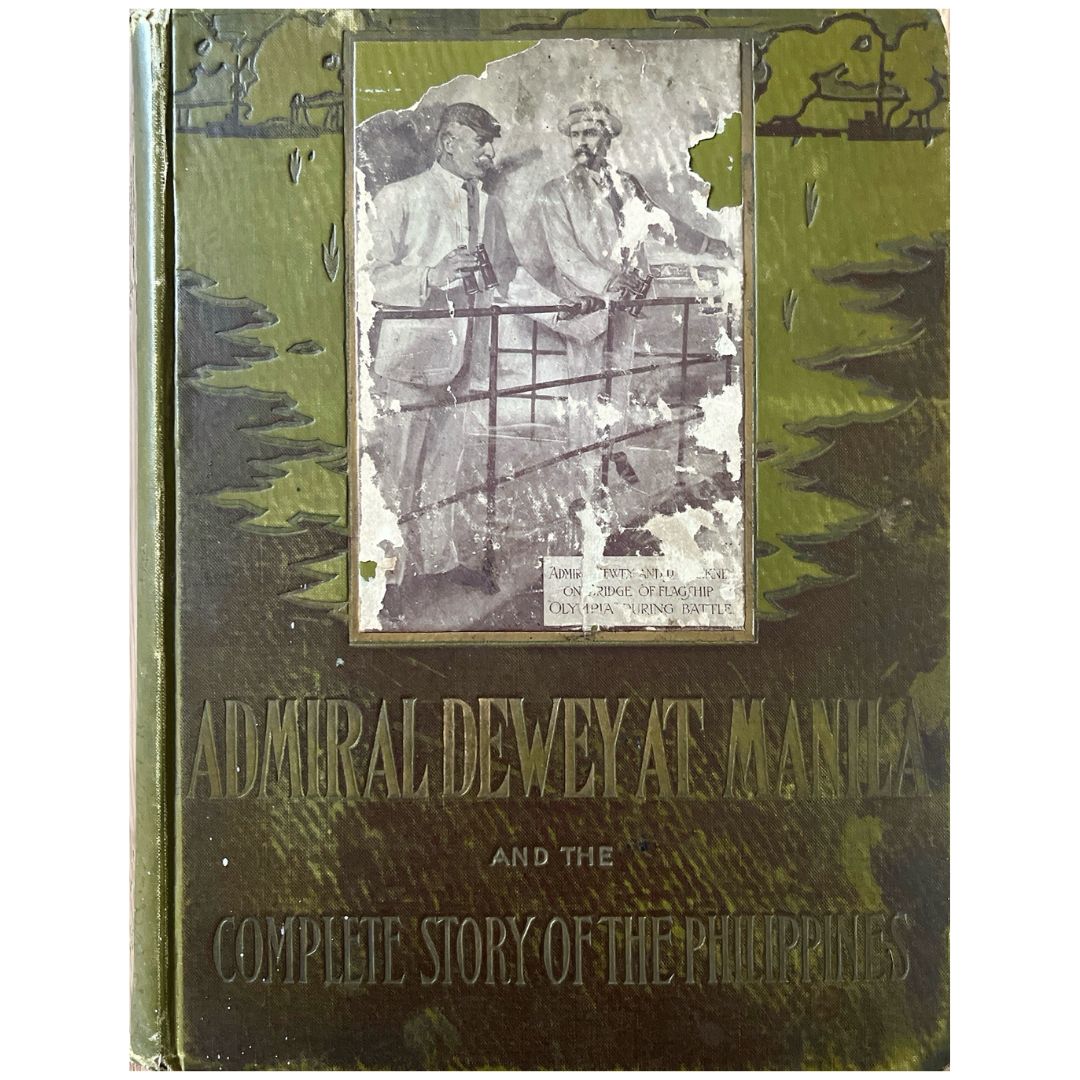 Admiral Dewey at Manila and the Complete Story of the Philippines (Front Cover)