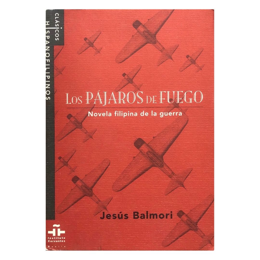 Los Pajaros de Fuego: Novela filipina de la guerra by Jesus Balmori Front cover