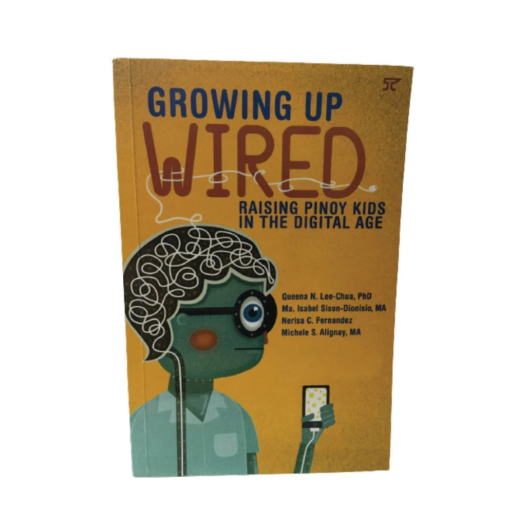 Growing Up Wired by Ma. Isabel Sison-Dionisio Michelle S. Alignay Nerisa C. Fernandez Queena N. Lee- Front Cover