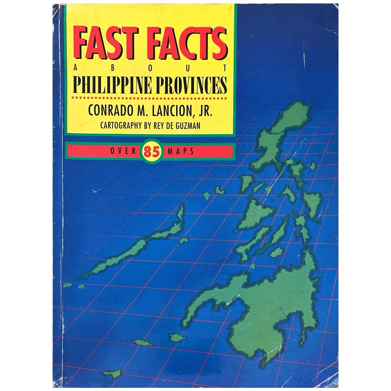 Fast Facts About Philippine Provinces by Conrado M. Lancion, Jr. (Front Cover)