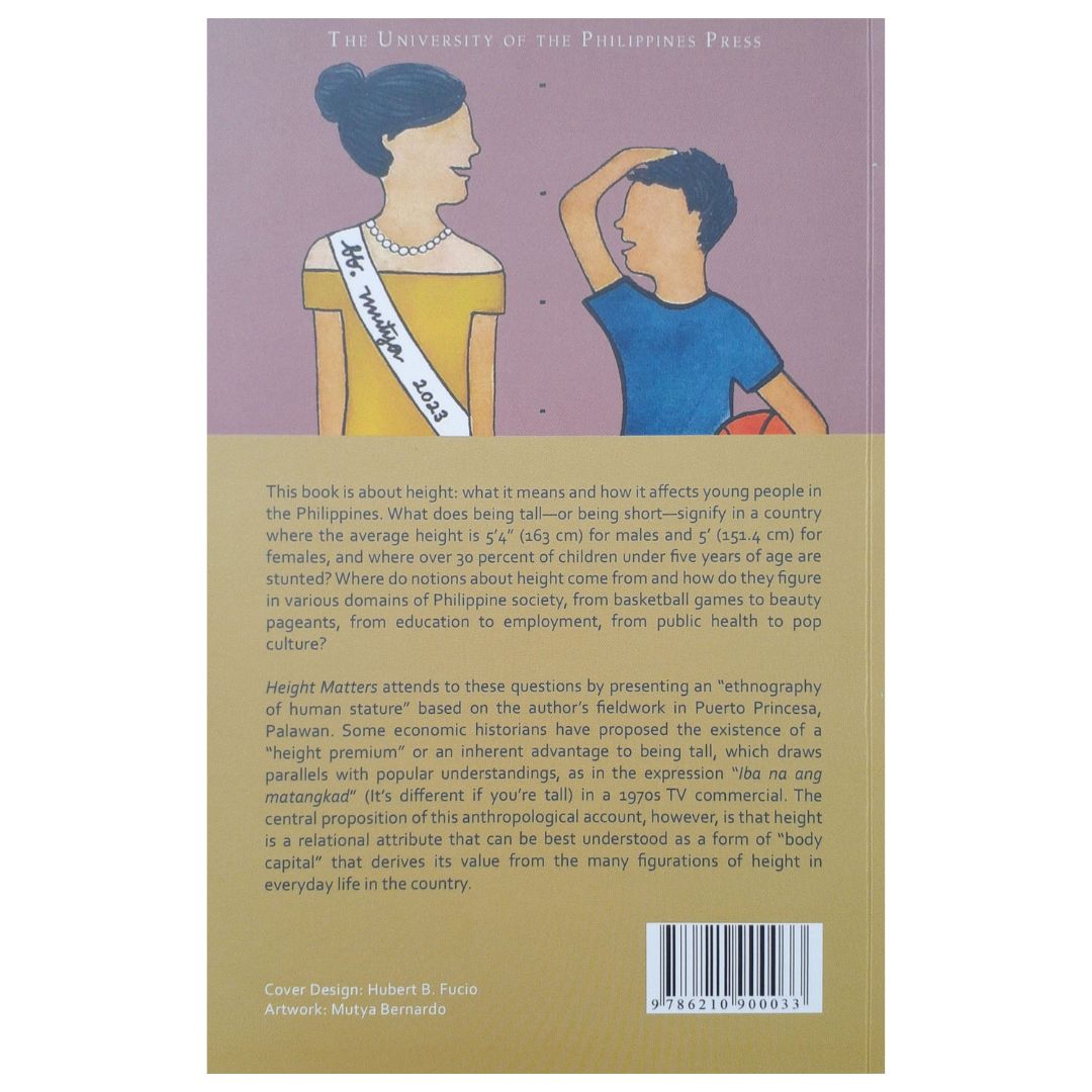 Height Matters: The Making, Meaning, and Materialities of Human Stature in the Philippines by Gideon Lasco Back Cover