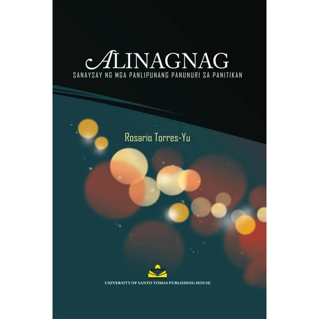Alinagnag: Sanaysay ng mga Panlipunang Panunuri sa Panitikan by Rosario Torres-Yu Front Cover