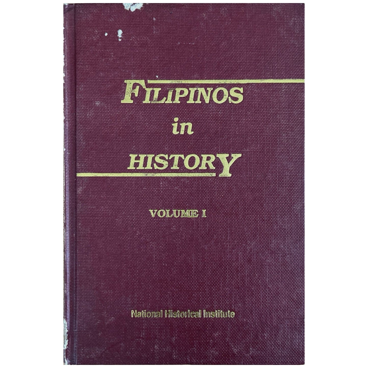 Filipinos in History Volume 1. by National Historical Institute (Front Cover)