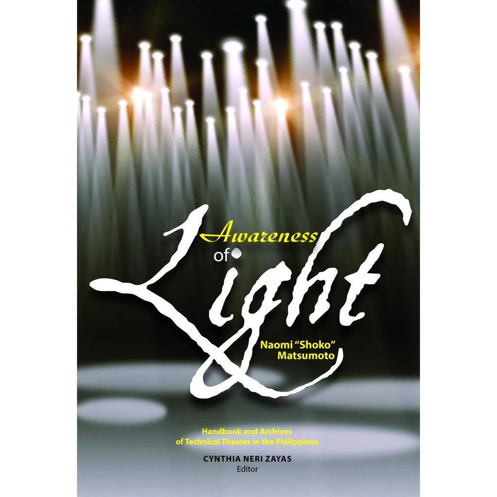Awareness of Light Handbook and Archives of Technical Theater in the Philippines Front Cover