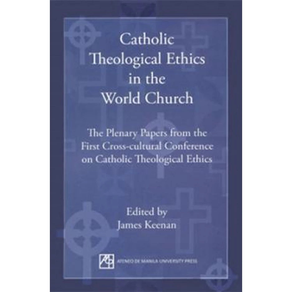 Catholic Theological Ethics in the World Church Front Cover