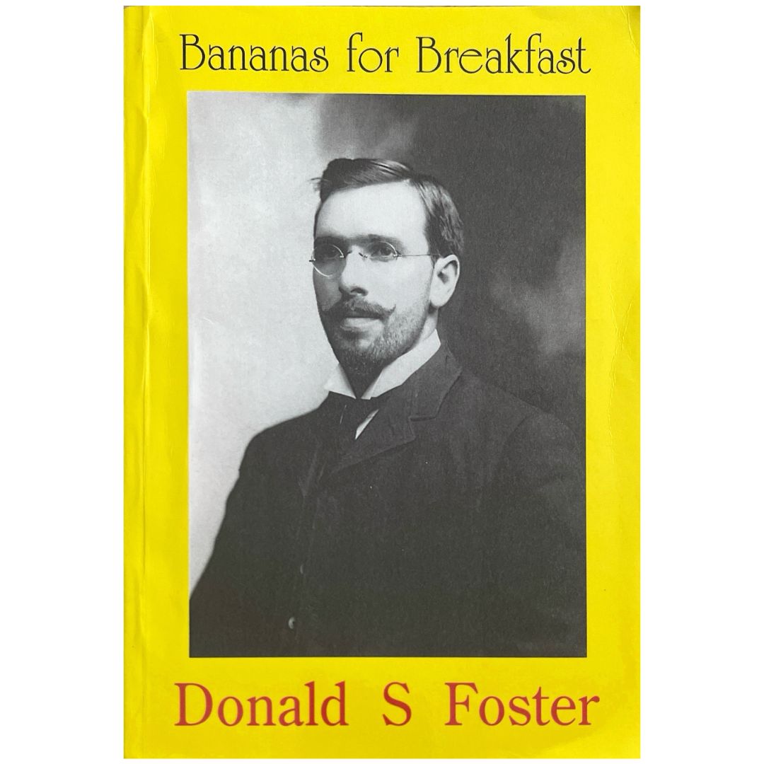 Bananas for Breakfast by Donald S. Foster (Front Cover)