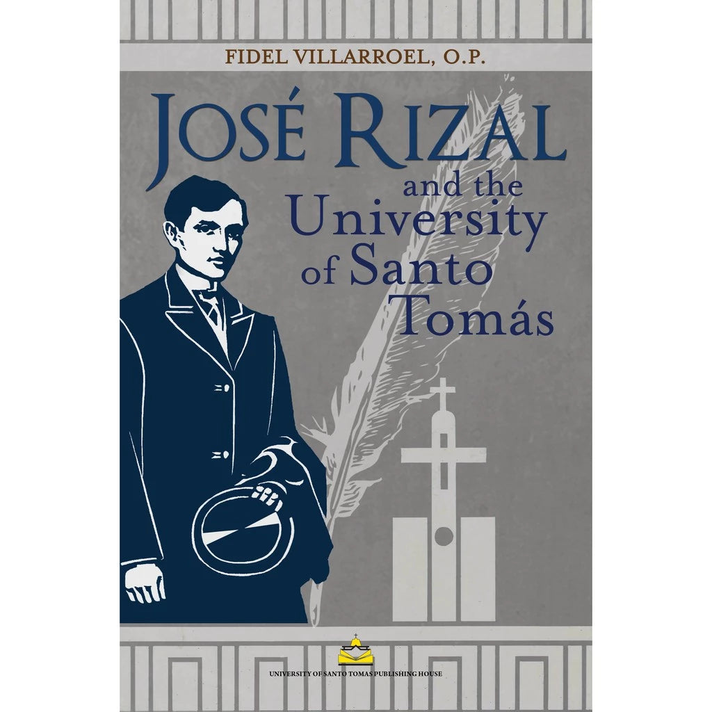 Jose Rizal and the University of Santo Tomas by Fidel Villarroel, O.P. Front Cover