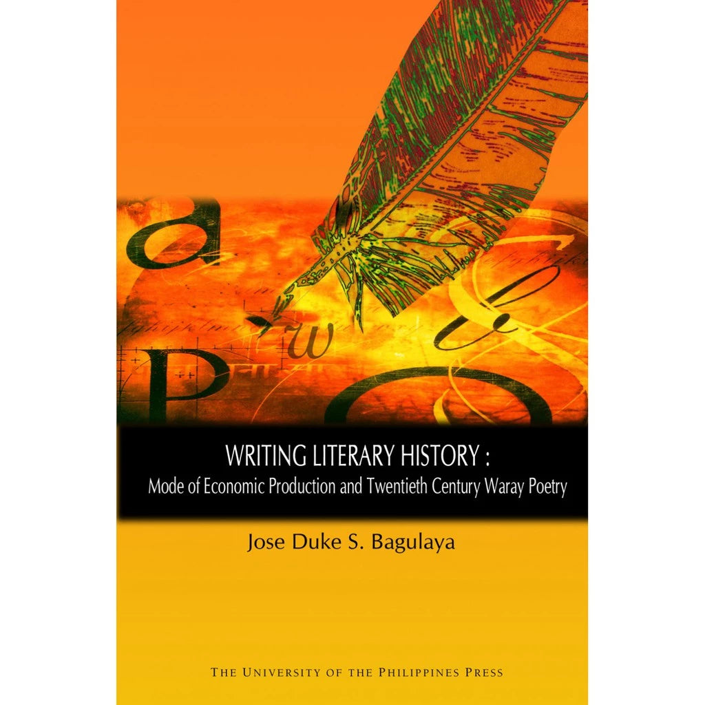 Writing Literary History: Mode of Economic Production and Twentieth Century Waray Poetry Front Cover