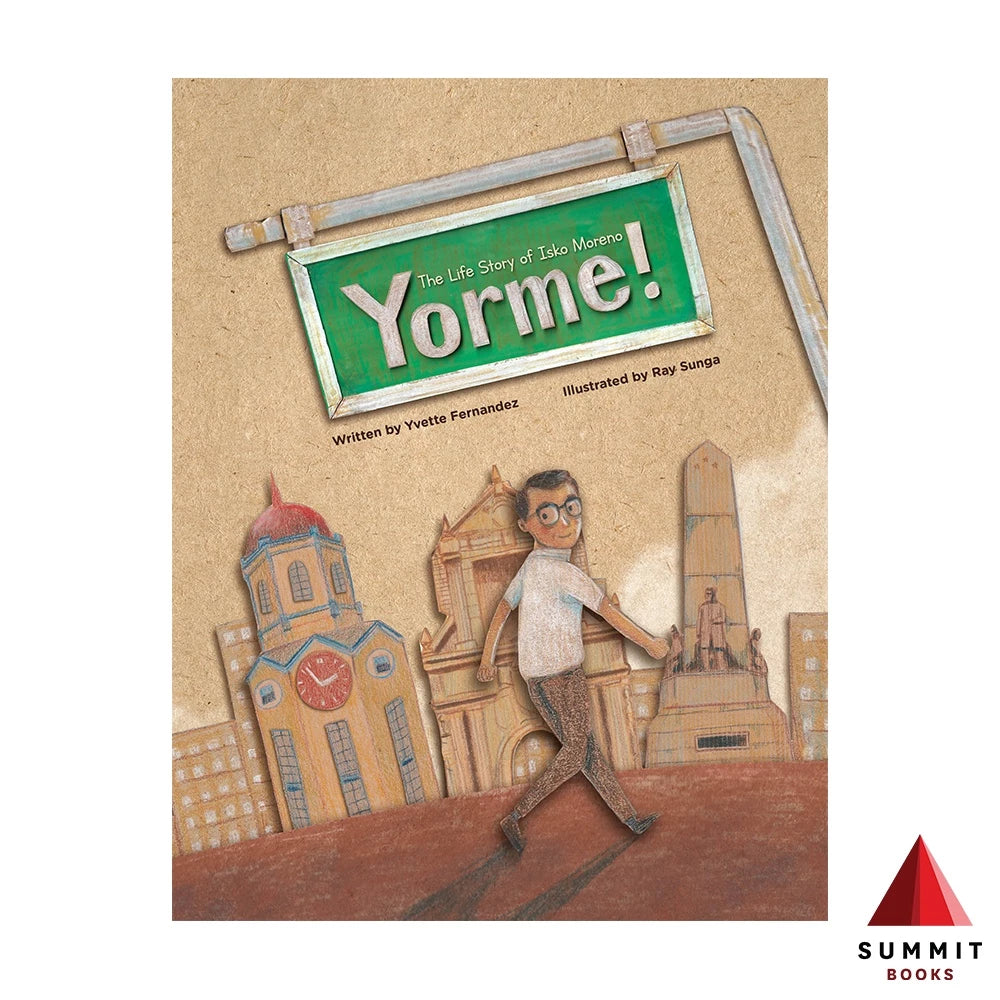 Yorme: The Life Story of Isko Moreno by Yvette Fernandez Front Cover