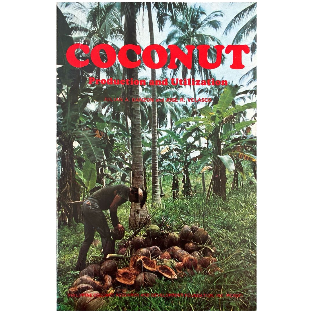 Coconut Production and Utilization by Julian A. Banzon (Front Cover)