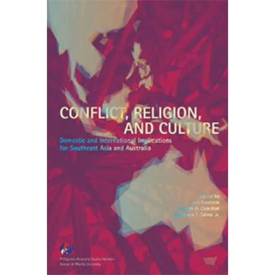 Conflict, Religion, and Culture: Domestic and International Implications for Southeast Asia and Aust Front Cover