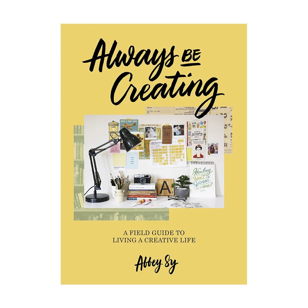 Always Be Creating by Abbey Sy Front Cover
