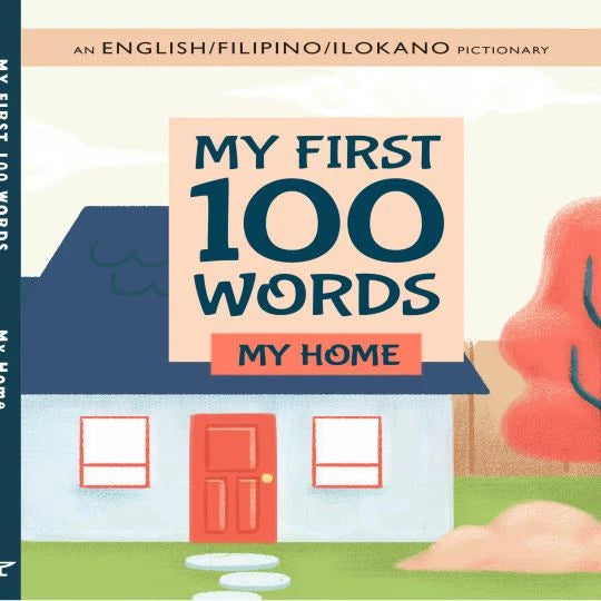 My First 100 Words- My Home (An English/Filipino/Ilokano Pictionary) Front Cover