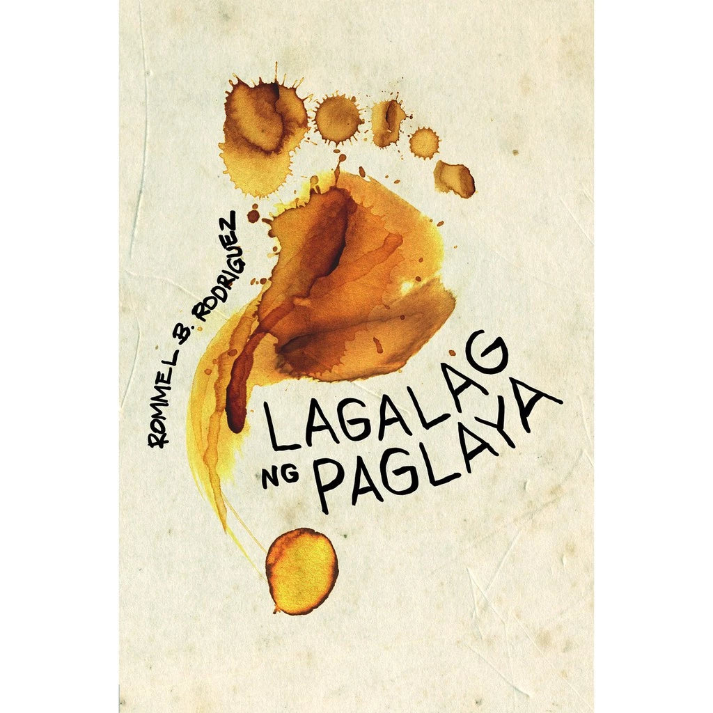 Lagalag ng Paglaya by Rodriguez, Rommel B. Front Cover