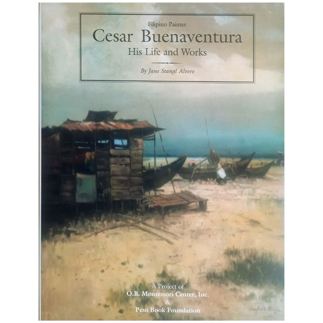 Filipino Painter: Cesar Buenaventura His Life and Works by Jane Stangl Alvero Front Cover