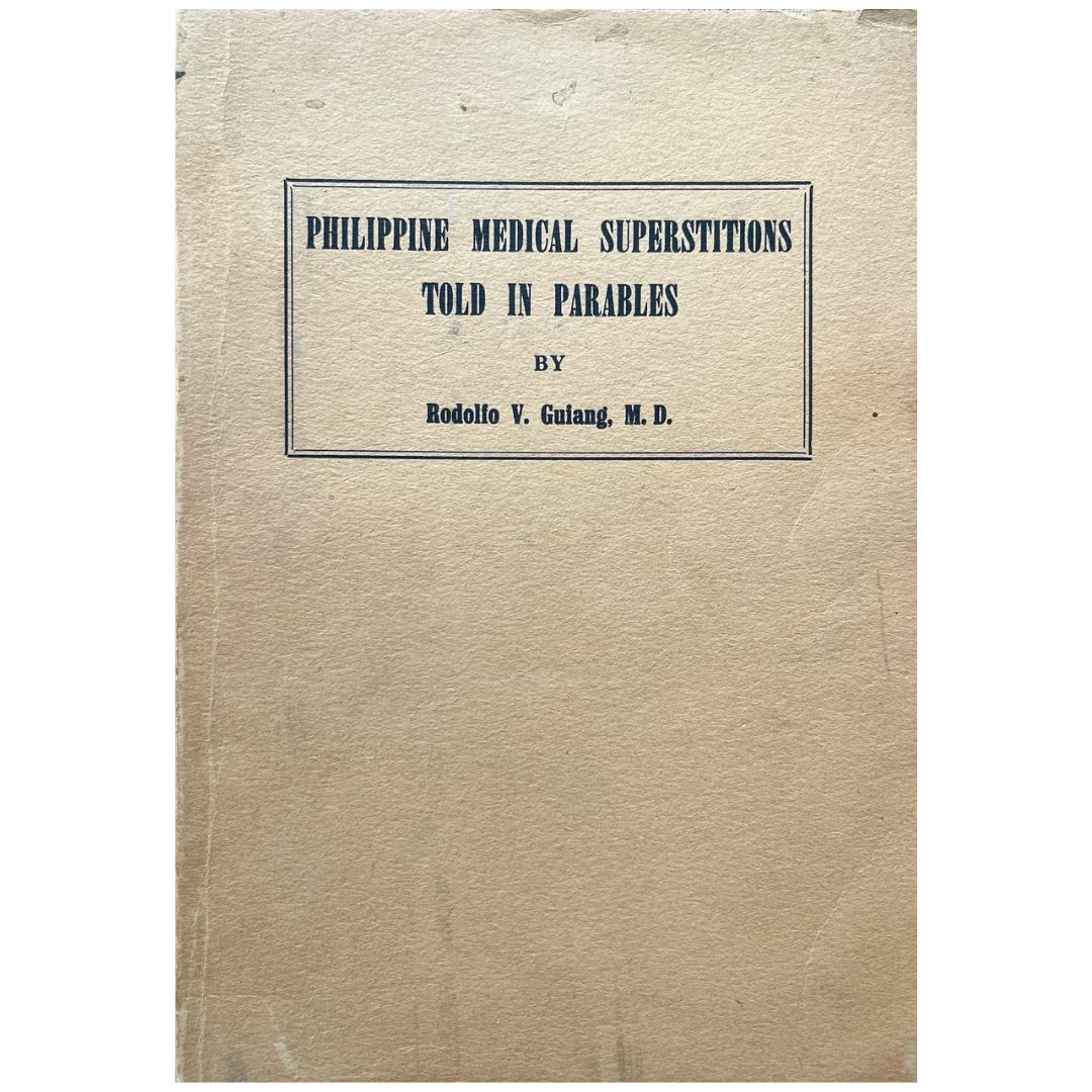 Philippine Medical Superstitions Told In Parables by Rodolfo V. Gulang, M. D. (Front Cover)