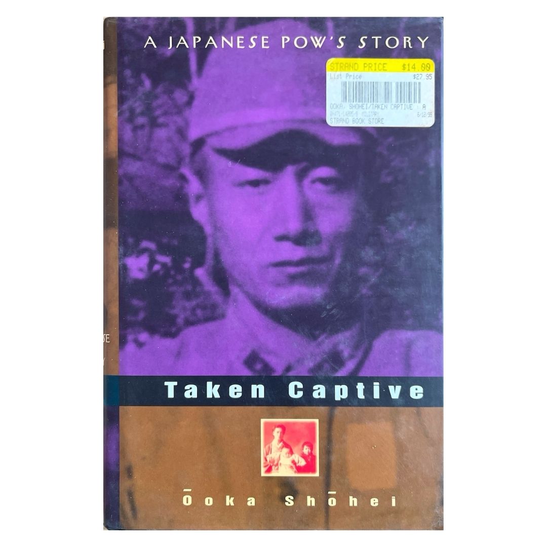 Taken Captive: A Japanese Pow's Story by Ōoka Shōhel Frontcover